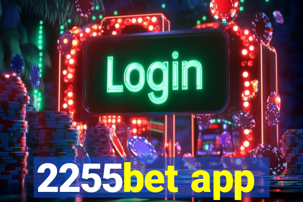 2255bet app